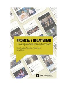 Promesa y negatividad: el mensaje electoral en las redes sociales